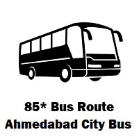 85* AMTS Bus route Lal Darwaja Terminus to Chandkheda Gaam