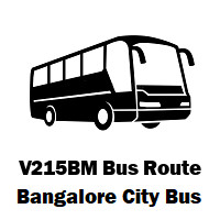 V215BM BMTC Bus route Kempegowda Bus Station/Majestic to Rbi Layout