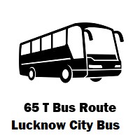 65 T LCTSL Bus route Rajajipuram to Kuwar Global School