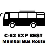 C-62 EXP Bus route Mumbai M.P.Chowk Mulund / Mulund (W) Check Naka Bus Station / R Mall to Gorai Depot