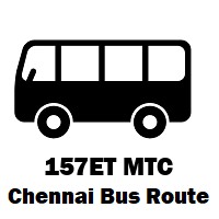 157ET Bus route Chennai Thiruvetriyur B.S to Padiyanallur