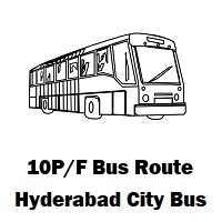 10P/F Bus route Hyderabad Secunderabad Junction to Borabanda Bus Stop